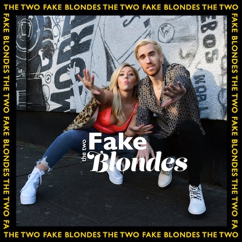 The Two Fake Blondes Drop Fun Debut Single "If You Really Love Me" | Your EDM