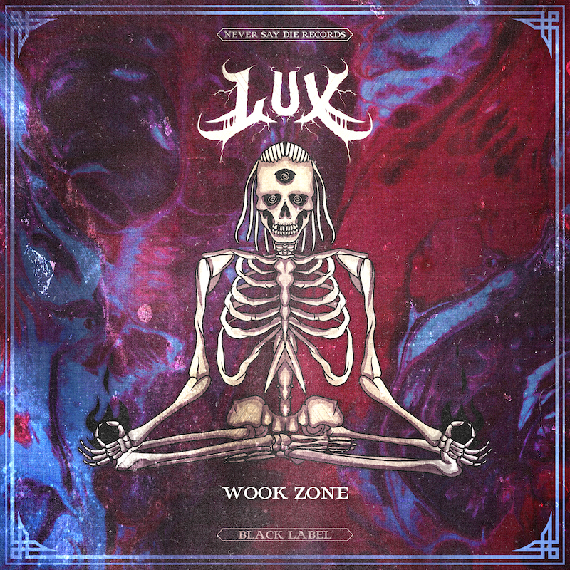 L.U.X Drops Electrifying Single, "Wook Zone" [Never Say Die Records] | Your EDM