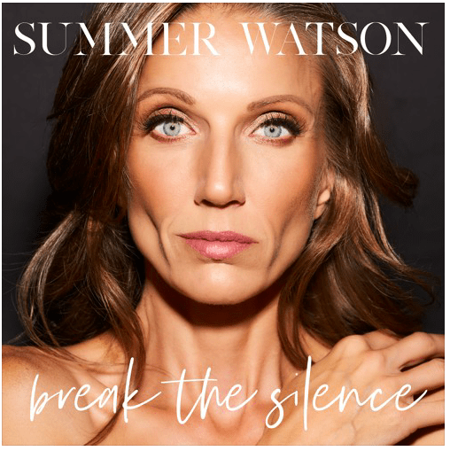 Summer Watson Releases An Unshackling Single Titled “Break the Silence”