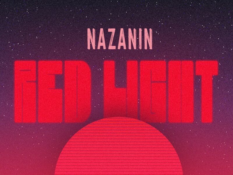 Nazanin Shares Her Marvelous Vocals On New Single “Red Light”