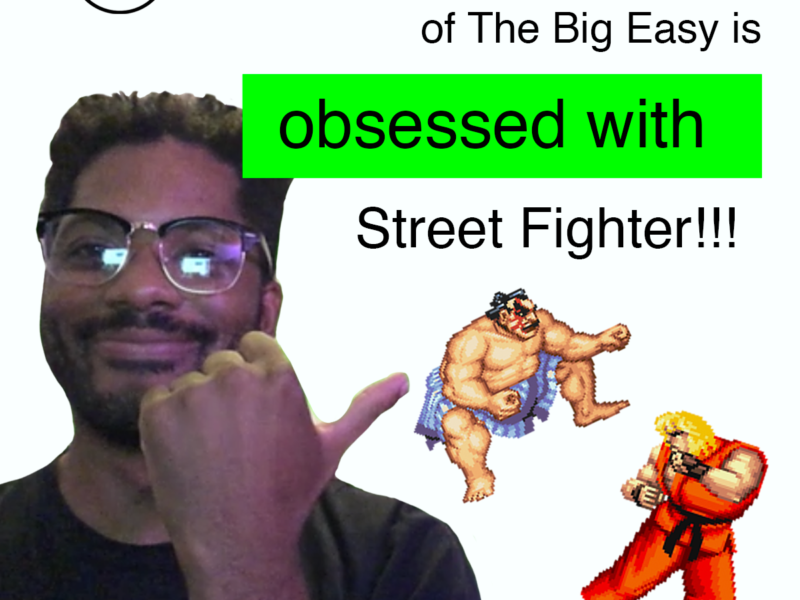 Stephen from The Big Easy Is Obsessed With Street Fighter