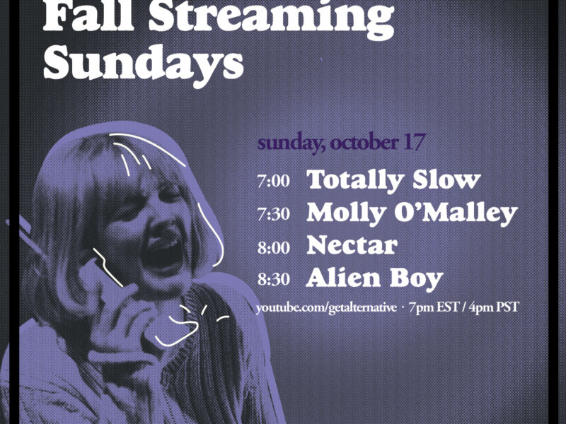 Streaming Sundays: Alien Boy + Nectar + Molly O’Malley + Totally Slow