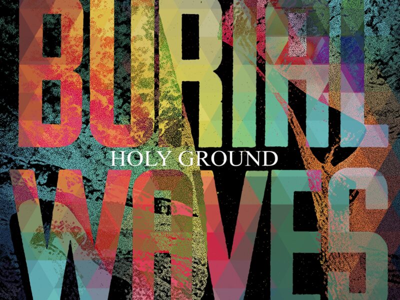 Album Review: Burial Waves – ‘Holy Ground’