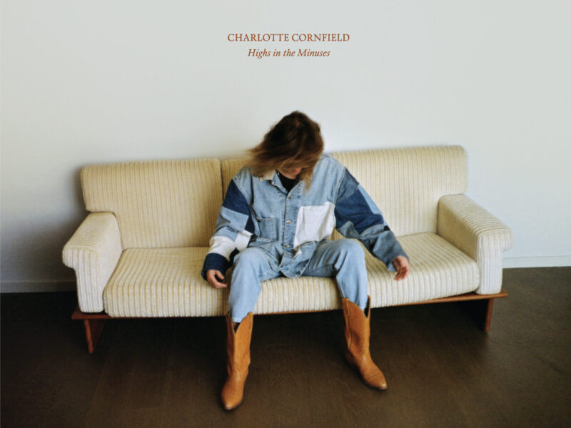 Album Review: Charlotte Cornfield – ‘Highs in the Minuses’
