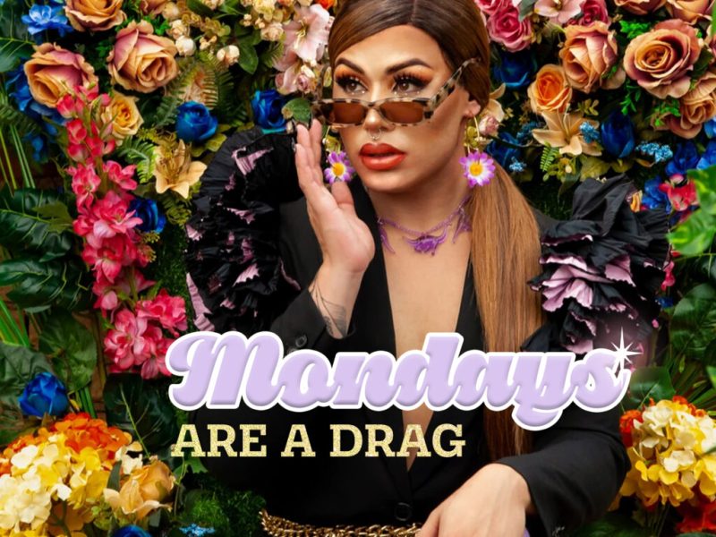 Mondays Are A Drag 003. with Grag Queen