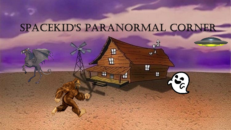 SpaceKid’s Paranormal Corner – Issue 1