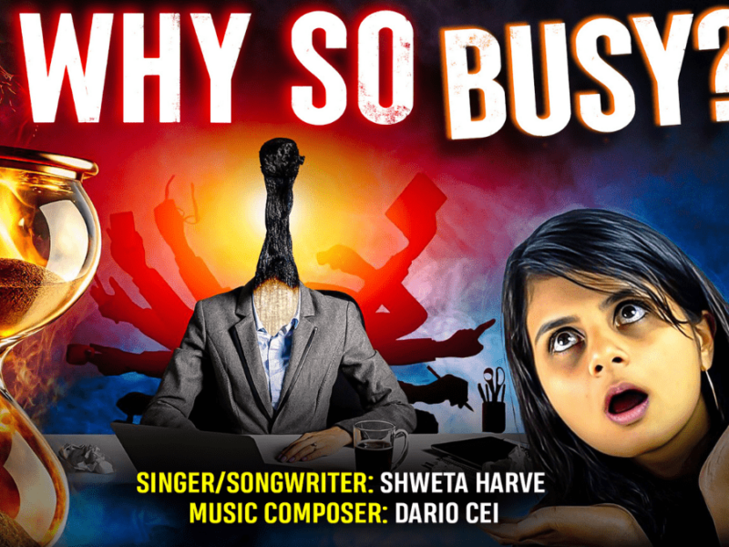 Shweta Harve and Dario Cei Challenge Modern Busyness with Reflective New Single “Why So Busy?”