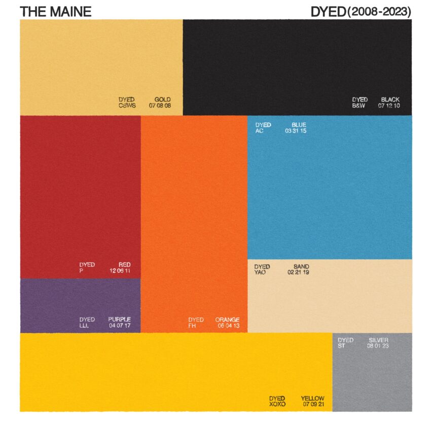 The Maine – Dyed (2008 – 2023) • chorus.fm