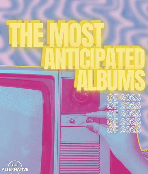 The Alt’s Most Anticipated Albums of 2026